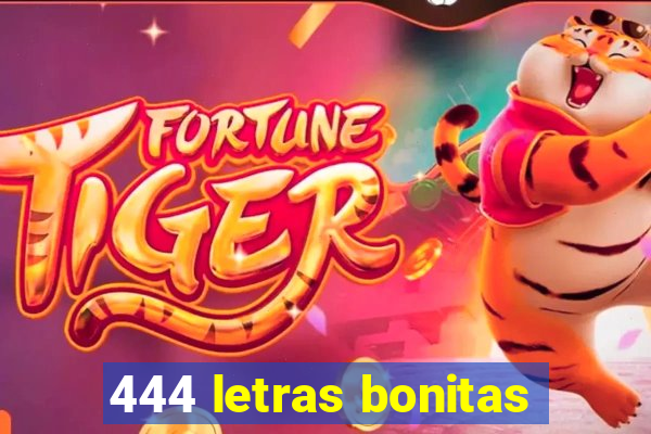 444 letras bonitas